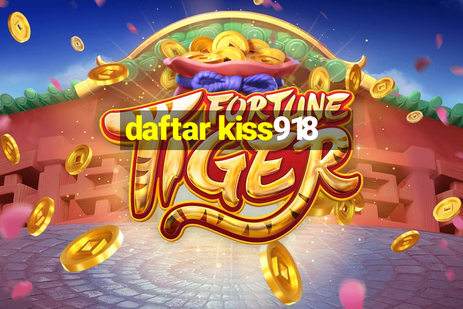 daftar kiss918