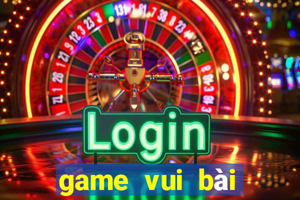 game vui bài tiến lên