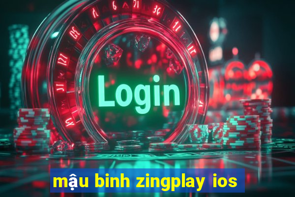 mậu binh zingplay ios