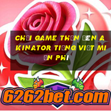 chơi game thần đèn akinator tiếng việt miễn phí