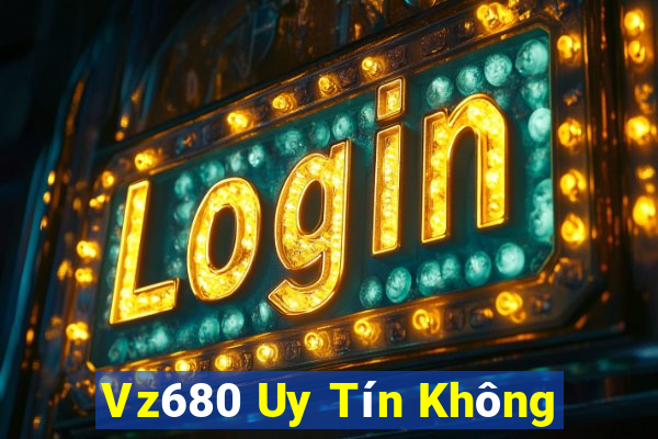 Vz680 Uy Tín Không