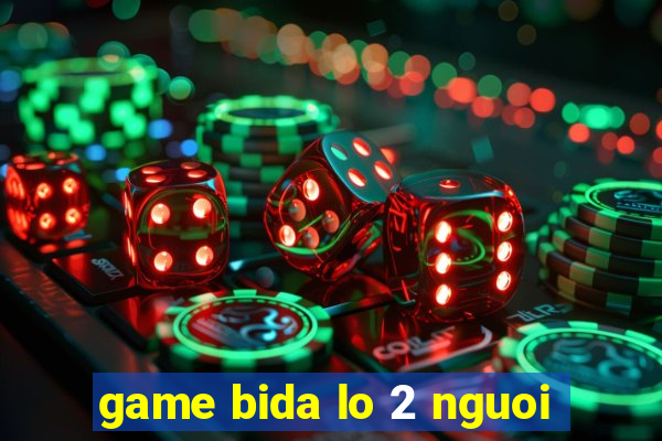 game bida lo 2 nguoi