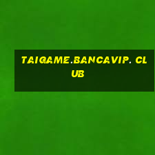 taigame.bancavip. club