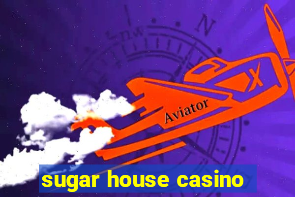 sugar house casino