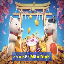 cầu bệt Mậu Binh