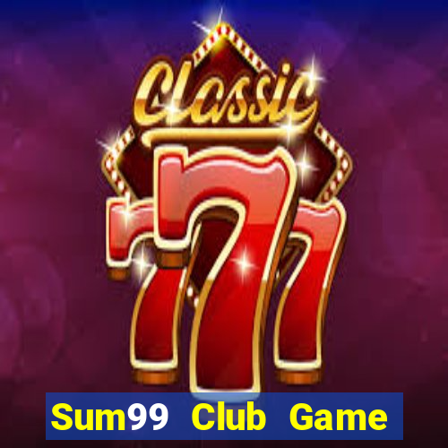 Sum99 Club Game Bài 77