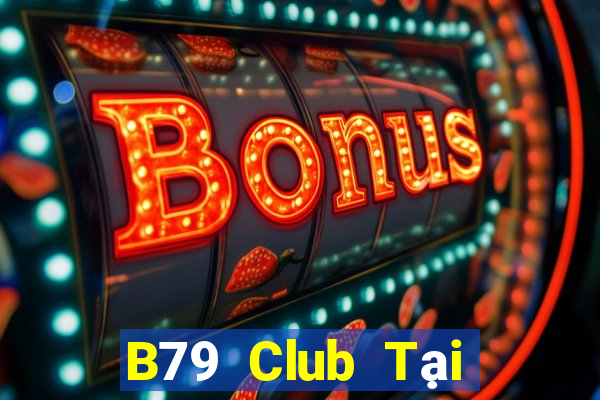 B79 Club Tại Game Bài Đổi The