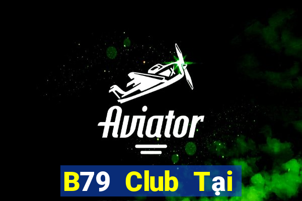 B79 Club Tại Game Bài Đổi The