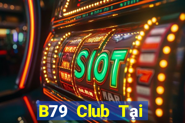 B79 Club Tại Game Bài Đổi The