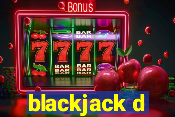 blackjack d