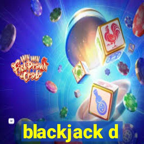 blackjack d