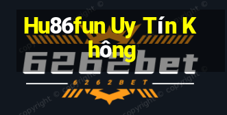 Hu86fun Uy Tín Không