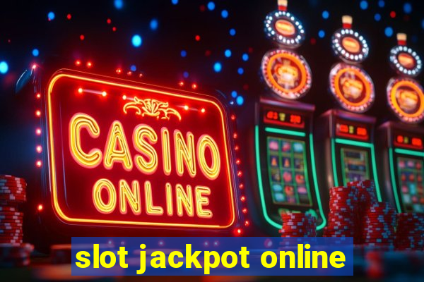 slot jackpot online