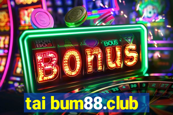 tai bum88.club