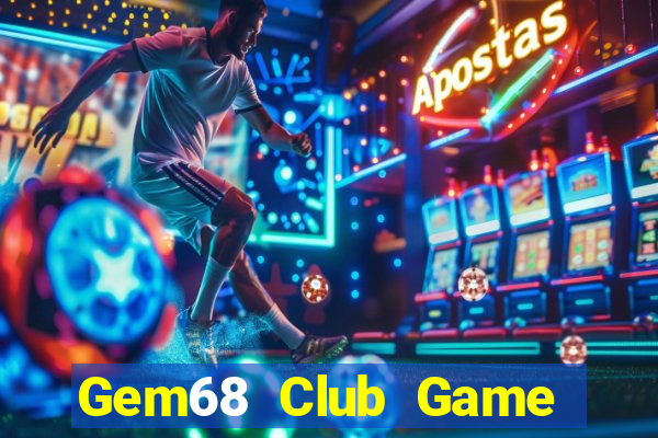 Gem68 Club Game Bài Online Miễn Phí