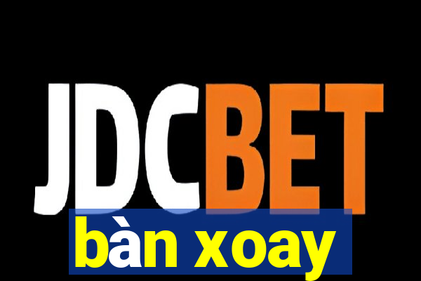 bàn xoay