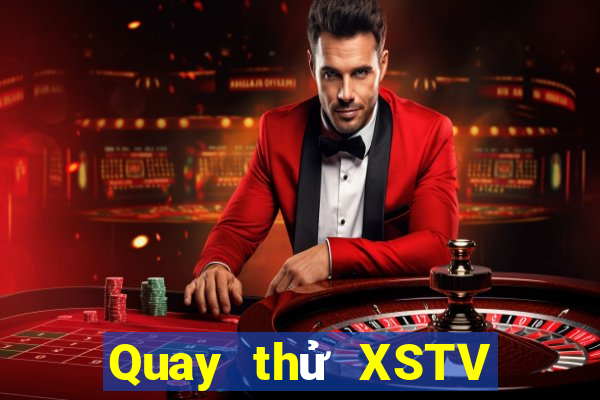 Quay thử XSTV ngày 7