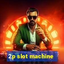 2p slot machine