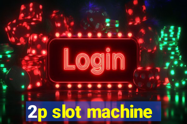 2p slot machine