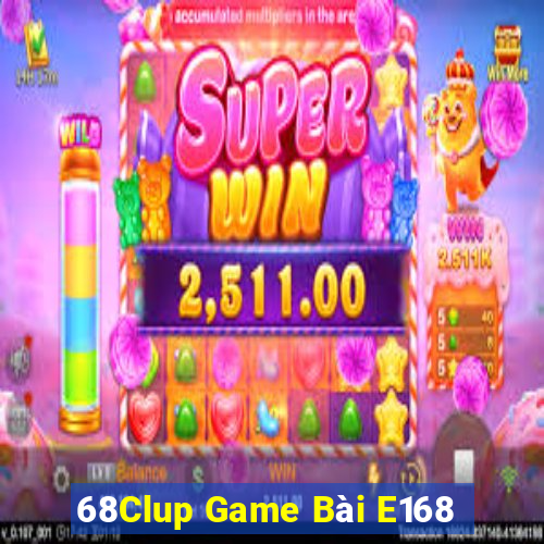 68Clup Game Bài E168