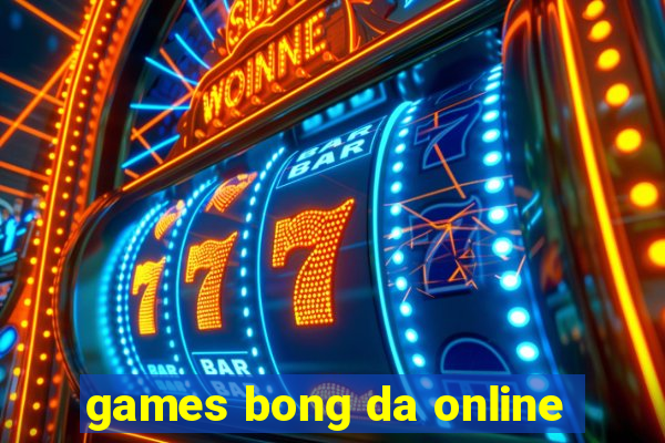 games bong da online