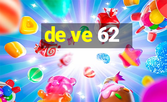 de ve 62