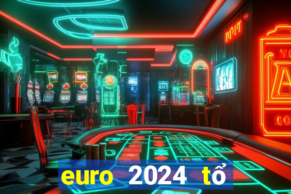 euro 2024 tổ chức ở đâu