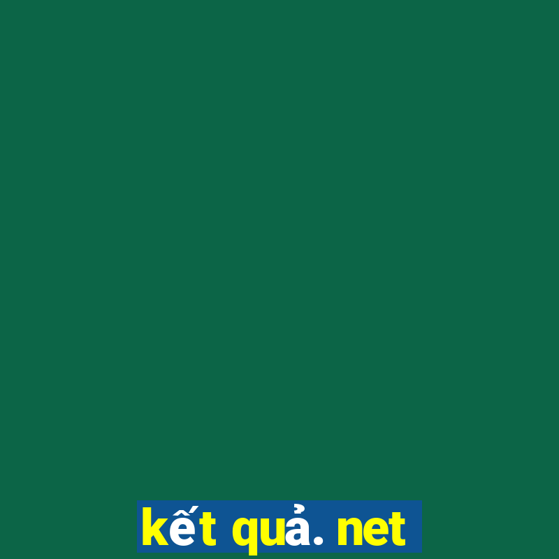 kết quả. net