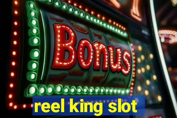 reel king slot