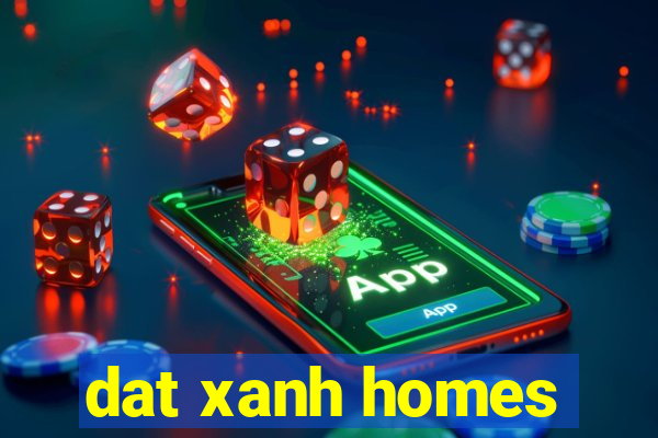 dat xanh homes