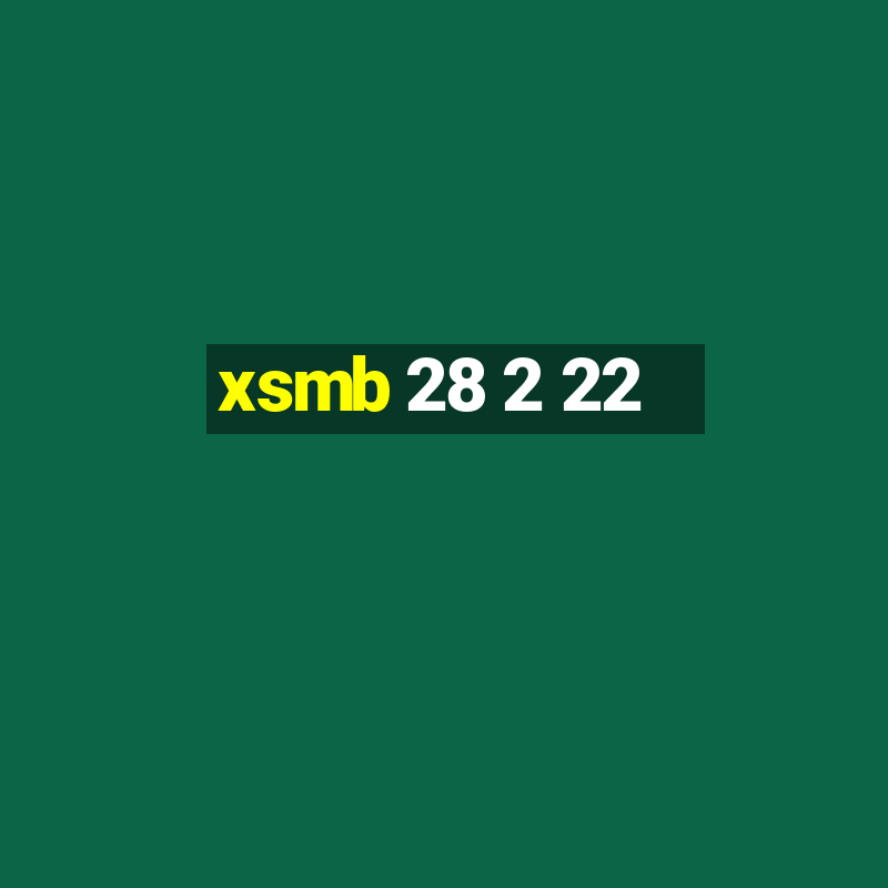 xsmb 28 2 22