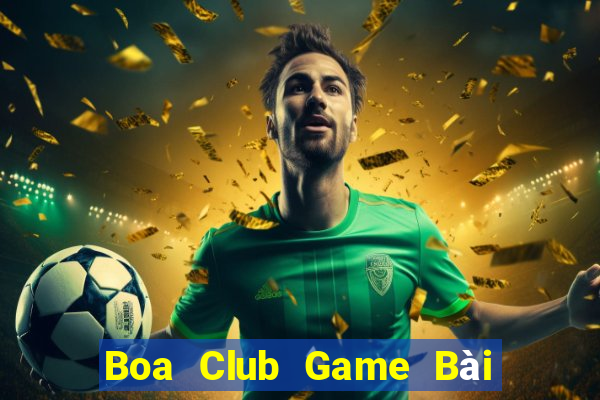 Boa Club Game Bài Nhất Vip