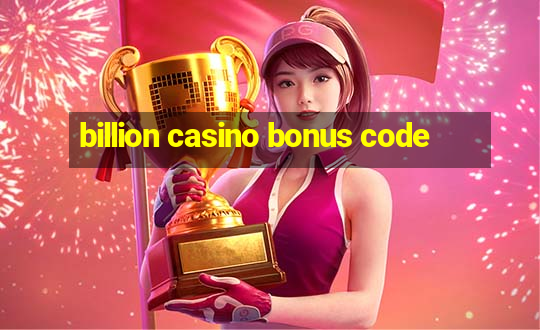 billion casino bonus code