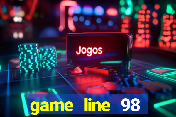 game line 98 miễn phí