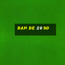 dan de 20 so