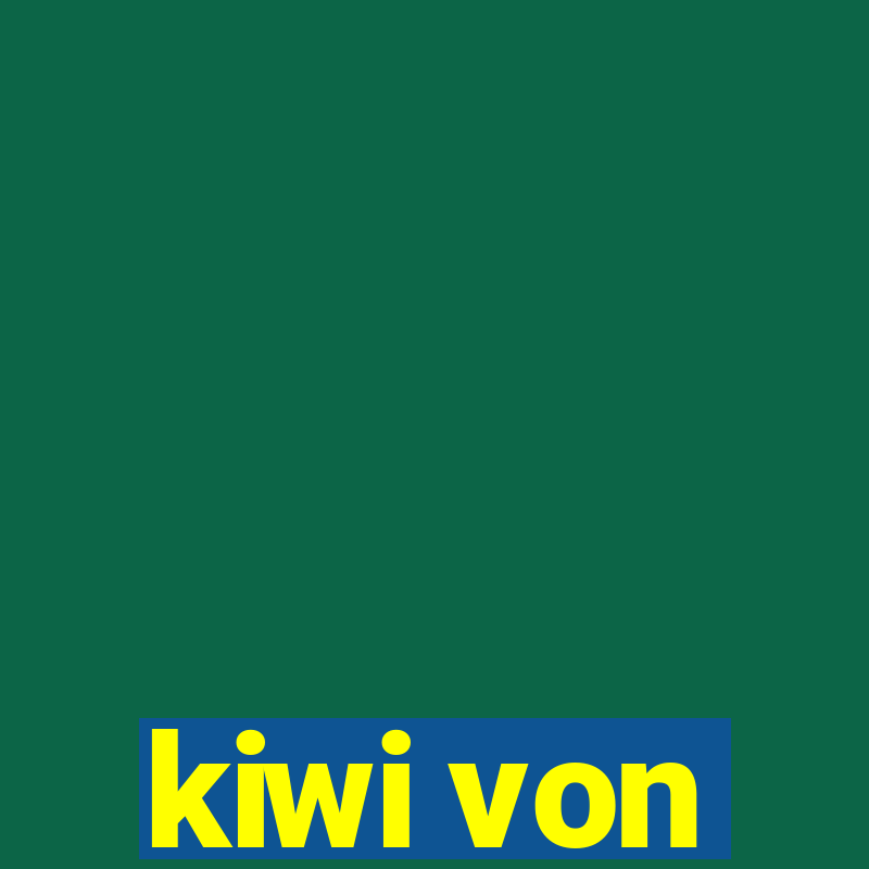 kiwi von