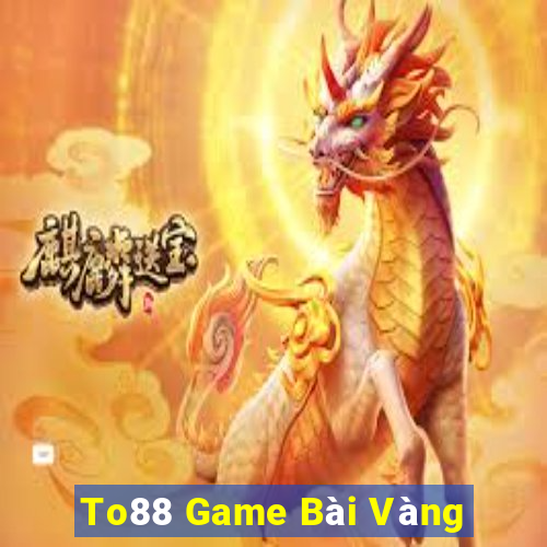 To88 Game Bài Vàng