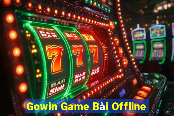 Gowin Game Bài Offline