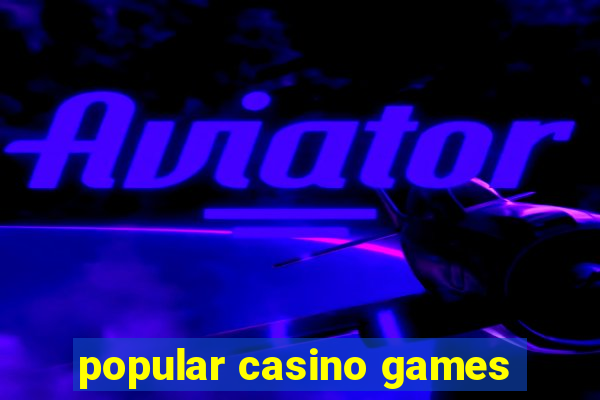 popular casino games