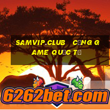 samvip.club   cổng game quốc tế