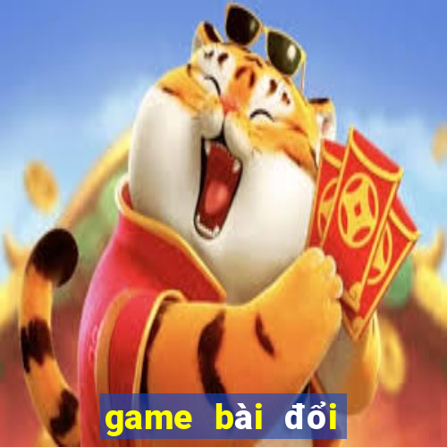 game bài đổi thẻ uy tín nhất