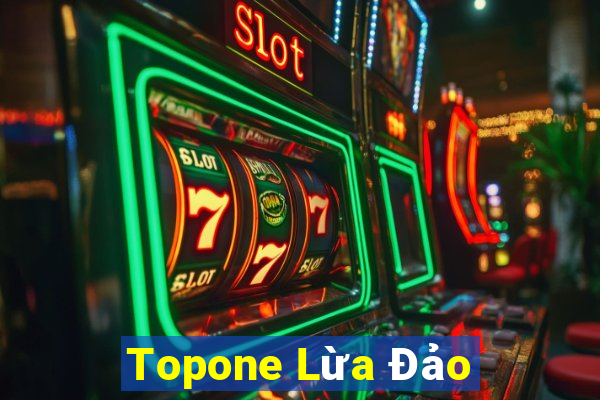 Topone Lừa Đảo