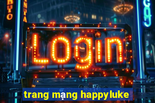 trang mạng happyluke