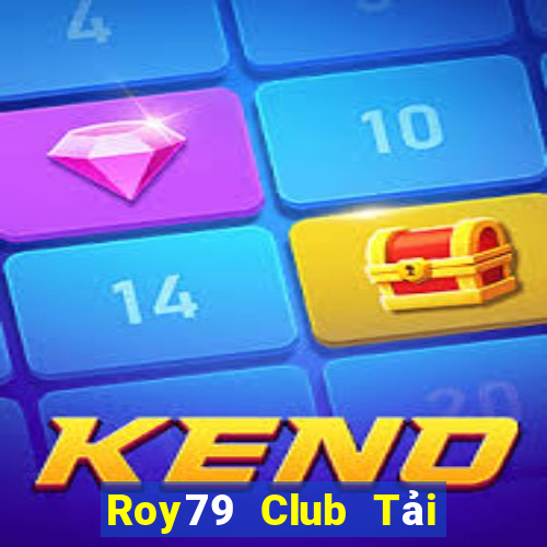 Roy79 Club Tải Game Bài B52