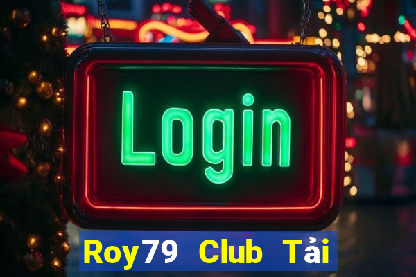 Roy79 Club Tải Game Bài B52