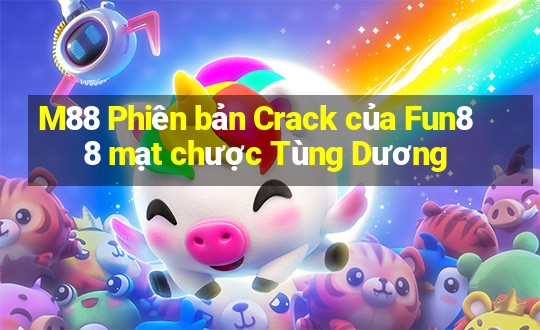 M88 Phiên bản Crack của Fun88 mạt chược Tùng Dương