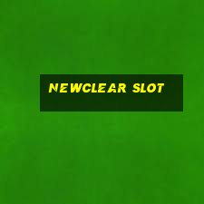 newclear slot