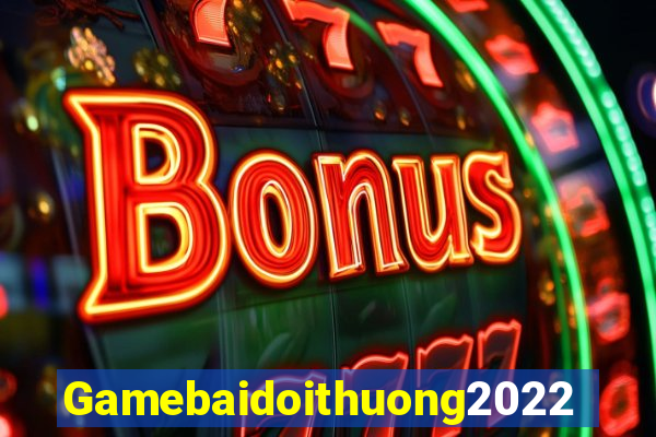 Gamebaidoithuong2022 Game Bài Hát