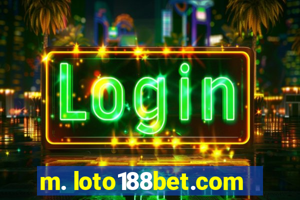 m. loto188bet.com