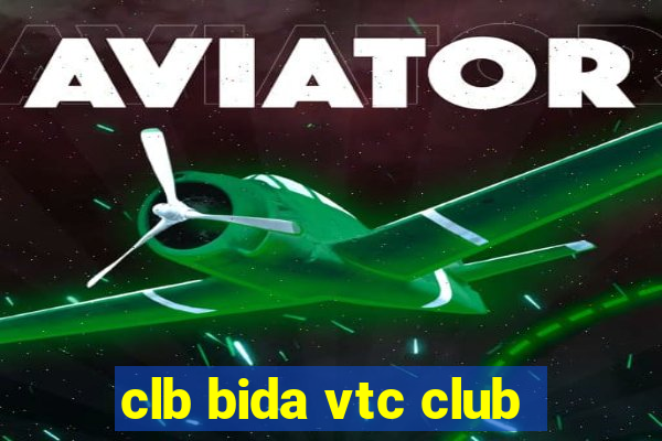 clb bida vtc club